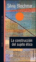 La construcción del sujeto ético  - Silvia Bleichmar